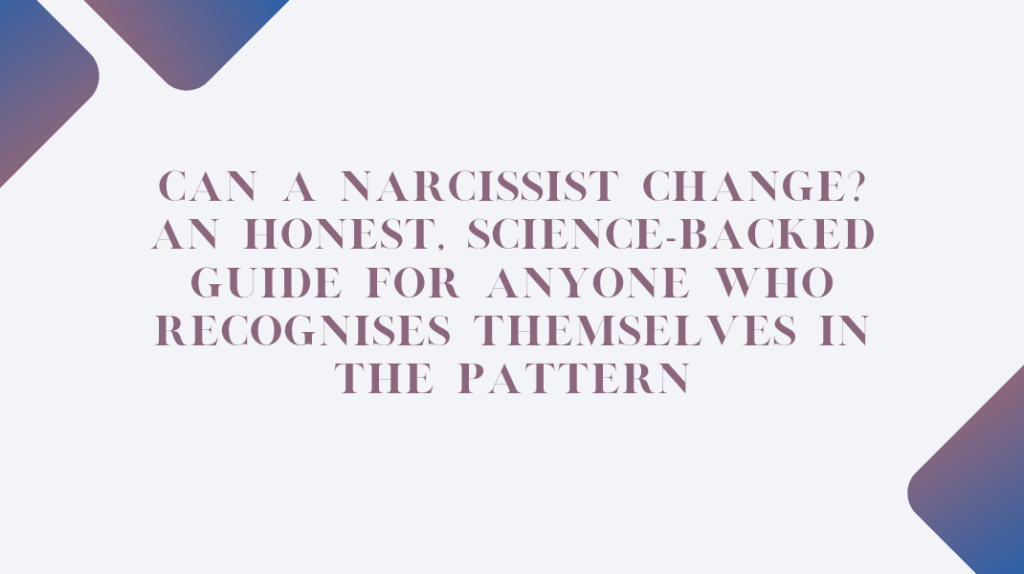 Can a Narcissist Change?